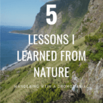 How getting out in nature teaches you valuable lessons
