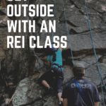 Try rock-climbing or take a survival class with REI
