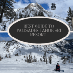 Ultimate guide to Palisades Tahoe