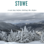Exploring Stowe, Vermont