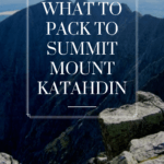 tips for packing for Mount Katahdin