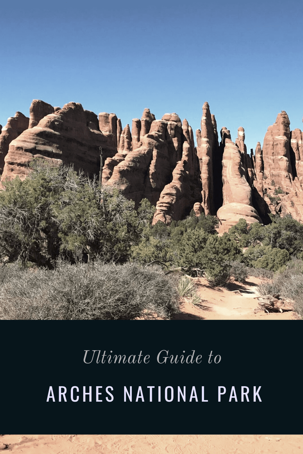 The Ultimate Guide to Arches National Park - Wandering with a Dromomaniac