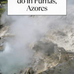 best guide to things to do in Furnas